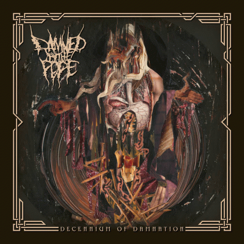 Damned By The Pope : Decennium of Damnation Damned By The Pope : Decennium of Damnation